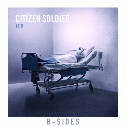 Citizen Soldier : ICU B-Sides